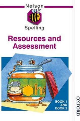 Cover of Nelson Spelling - Resources and Assessment Book 1 and Book 2