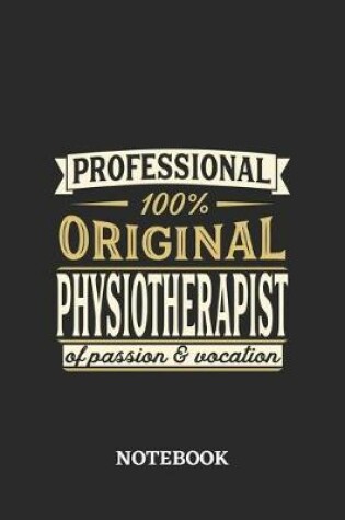 Cover of Professional Original Physiotherapist Notebook of Passion and Vocation