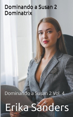 Book cover for Dominando a Susan 2. Dominatrix