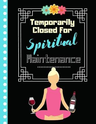 Book cover for Temporarily Closed for Spiritual Maintenance