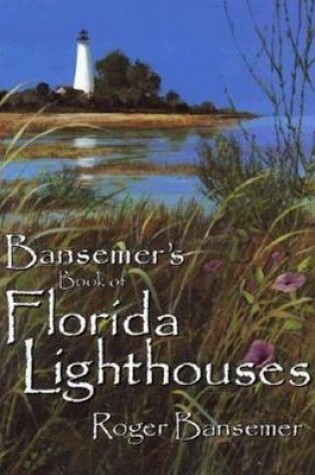 Cover of Bansemer's Book of Florida Lighthouses