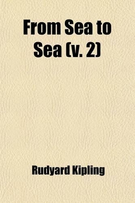 Book cover for From Sea to Sea (Volume 2); Letters of Travel