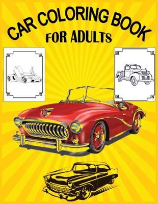 Book cover for Car Coloring Book For Adults