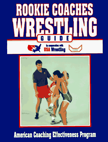 Book cover for Rookie Coaches Wrestling Guide