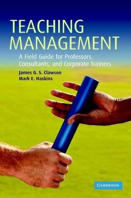 Book cover for Teaching Management: A Field Guide for Professors, Corporate Trainers, and Consultants