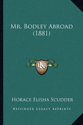 Cover of Mr. Bodley Abroad (1881) Mr. Bodley Abroad (1881)