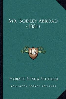 Book cover for Mr. Bodley Abroad (1881) Mr. Bodley Abroad (1881)
