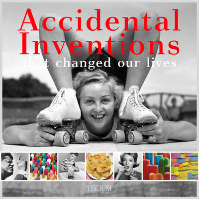 Book cover for Accidental Inventions That Changed Our Lives