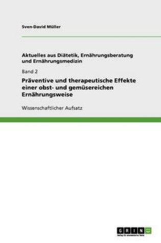 Cover of Praventive und therapeutische Effekte einer obst- und gemusereichen Ernahrungsweise