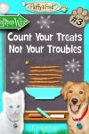 Book cover for Count Your Treats Not Your Troubles