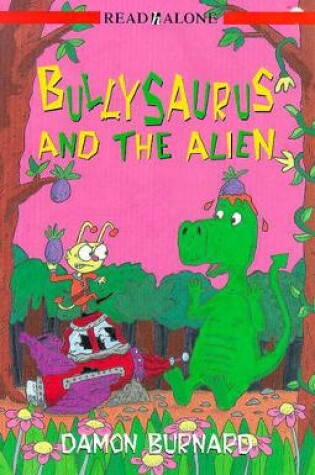 Cover of Bullysaurus And The Alien