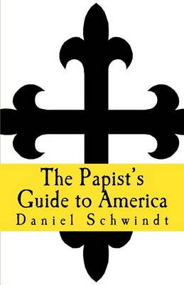 Book cover for The Papist's Guide to America