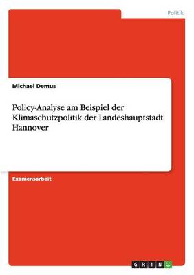 Book cover for Policy-Analyse am Beispiel der Klimaschutzpolitik der Landeshauptstadt Hannover