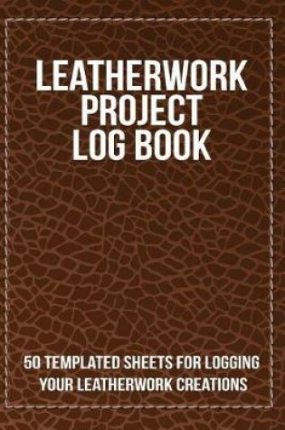 Cover of Leatherwork Project Log Book