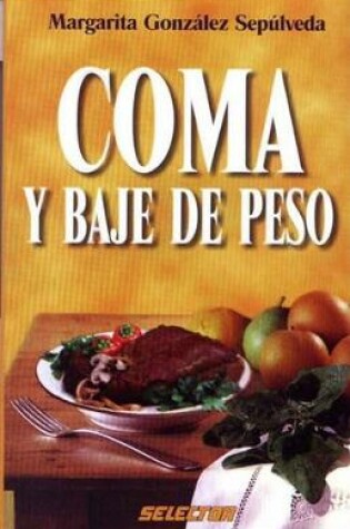 Cover of Coma Y Baje de Peso