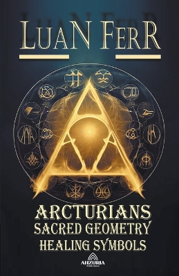 Book cover for Arcturians - Sacred Geometry and Healing Symbols