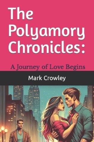 Cover of The Polyamory Chronicles