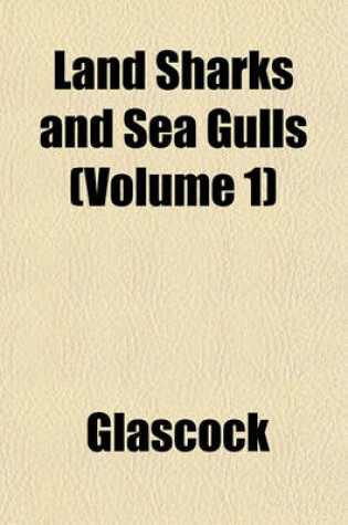 Cover of Land Sharks and Sea Gulls Volume 1