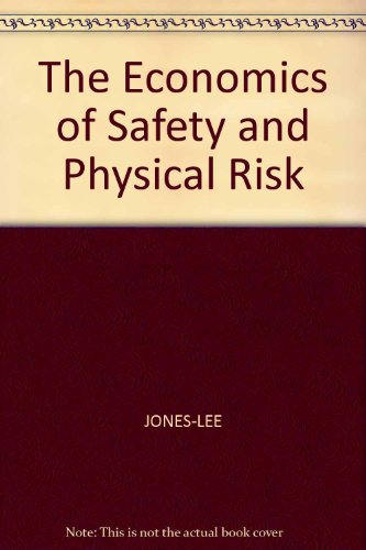 Book cover for The Economics of Safety and Physical Risk