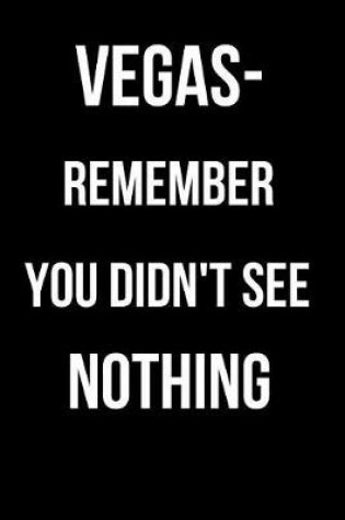 Cover of Vegas- Remember You Didn't See Nothing