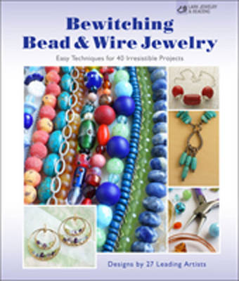 Cover of Bewitching Bead & Wire Jewelry