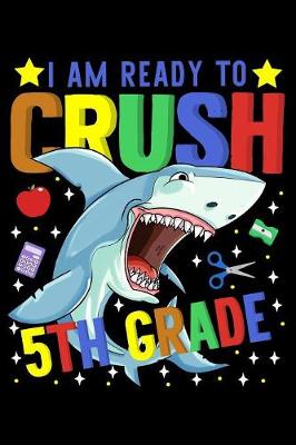 Book cover for I am ready to crush 5th grade