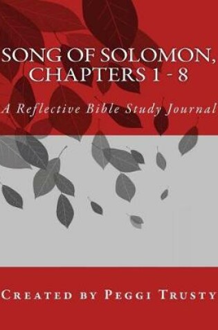 Cover of Song of Solomon, Chapters 1 - 8