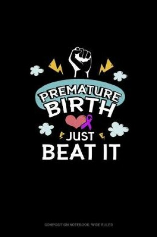Cover of Premature Birth Just Beat It