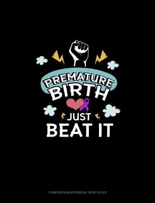 Book cover for Premature Birth Just Beat It