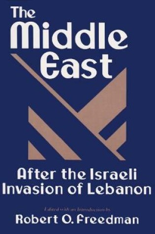 Cover of The Middle East After the Israeli Invasion of Lebanon