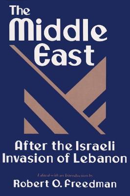Book cover for The Middle East After the Israeli Invasion of Lebanon
