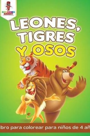 Cover of Leones, Tigres Y Osos