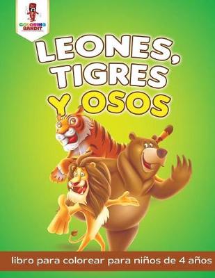 Book cover for Leones, Tigres Y Osos