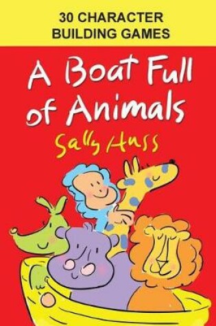 Cover of A Boat Full of Animals -- 30 Character Building Games