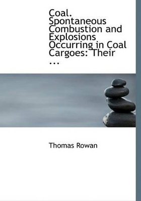 Book cover for Coal. Spontaneous Combustion and Explosions Occurring in Coal Cargoes