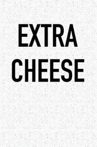 Cover of Extra Cheese