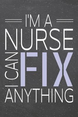 Book cover for I'm a Nurse I Can Fix Anything