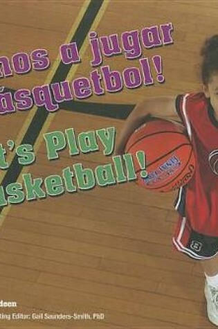 Cover of ¡Vamos a Jugar Al Básquetbol!/Let's Play Basketball!