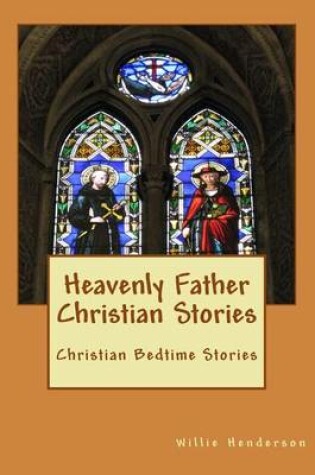 Cover of Heavenly Father Christian Stories