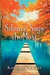 Book cover for Silence Says the Most