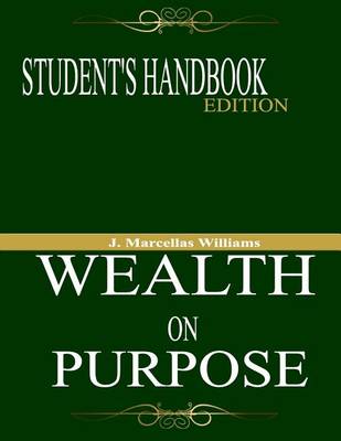 Cover of Wealth On Purpose Student's Handbook Edition