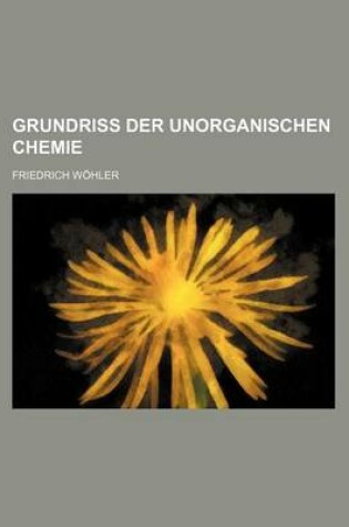 Cover of Grundriss Der Unorganischen Chemie