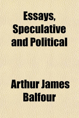 Book cover for Essays, Speculative and Political