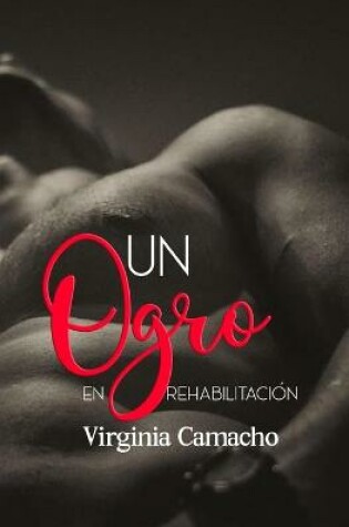 Cover of Un ogro en rehabilitacion