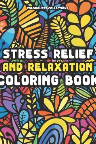 Cover of Stress Relief and Relaxation Coloring Book