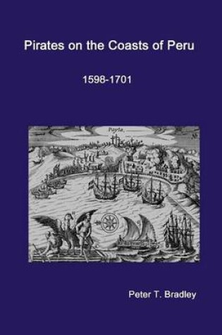 Cover of Pirates On the Coasts of Peru, 1598-1701