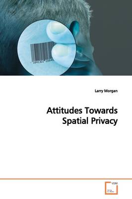 Book cover for Attitudes Towards Spatial Privacy