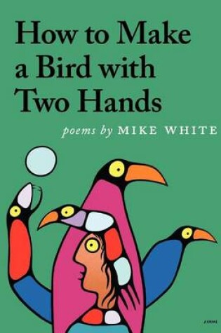 Cover of How to Make a Bird with Two Hands