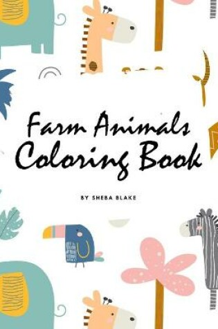 Cover of Farm Animals Coloring Book for Children (8.5x8.5 Coloring Book / Activity Book)