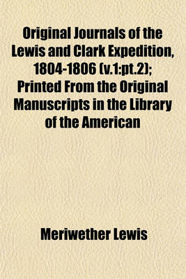 Book cover for Original Journals of the Lewis and Clark Expedition, 1804-1806 (V.1